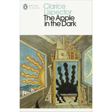 The Apple in the Dark. Clarice Lispector