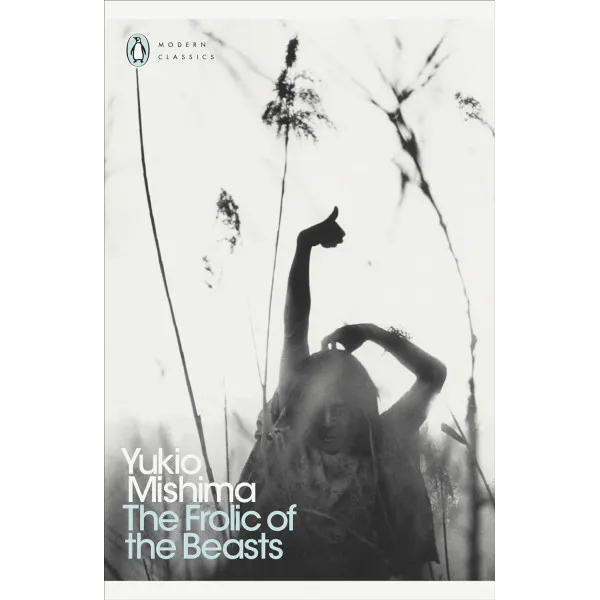 The Frolic of the Beasts. Yukio Mishima