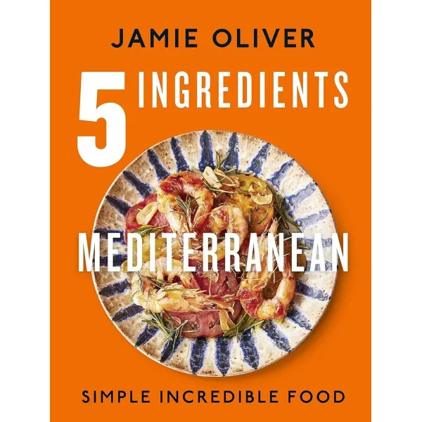 5 Ingredients Mediterranean. Jamie Oliver