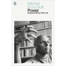 Power. The Essential Works of Michel Foucault 1954-1984