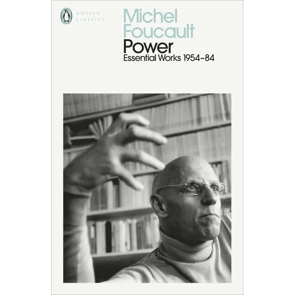 Power. The Essential Works of Michel Foucault 1954-1984