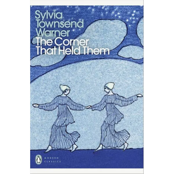 The Corner That Held Them. Sylvia Townsend Warner