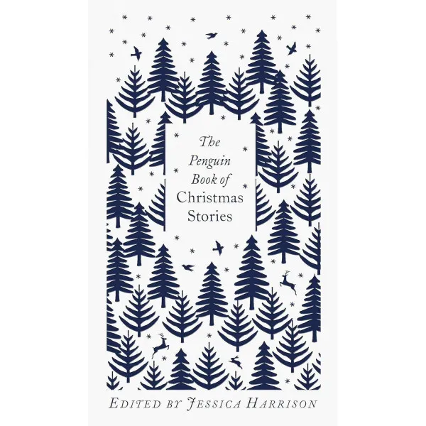 The Penguin Book of Christmas Stories - From Hans Christian Andersen to Angela Carter