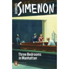 Three Bedrooms in Manhattan. Georges Simenon