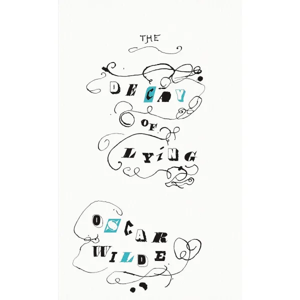 The Decay of Lying. Oscar Wilde