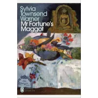 Mr Fortune's Maggot. Sylvia Townsend Warner