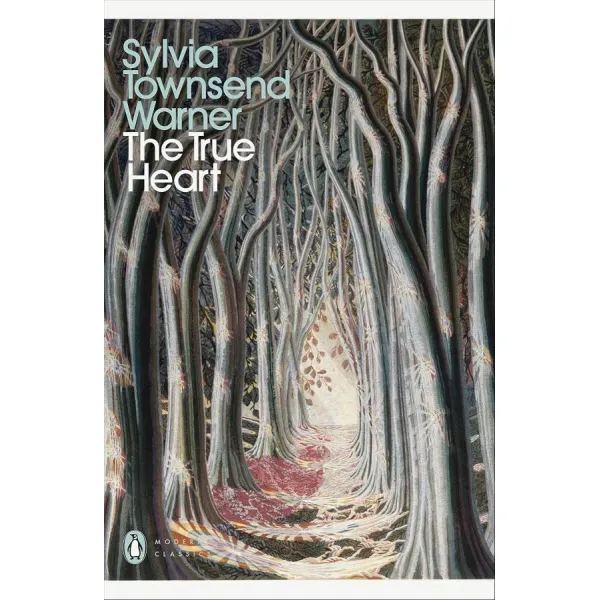 The True Heart. Sylvia Townsend Warner