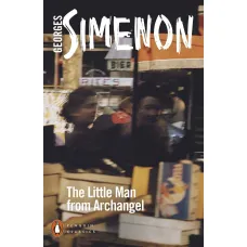 The Little Man from Archangel. Georges Simenon