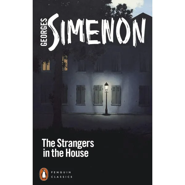 The Strangers in the House. Georges Simenon