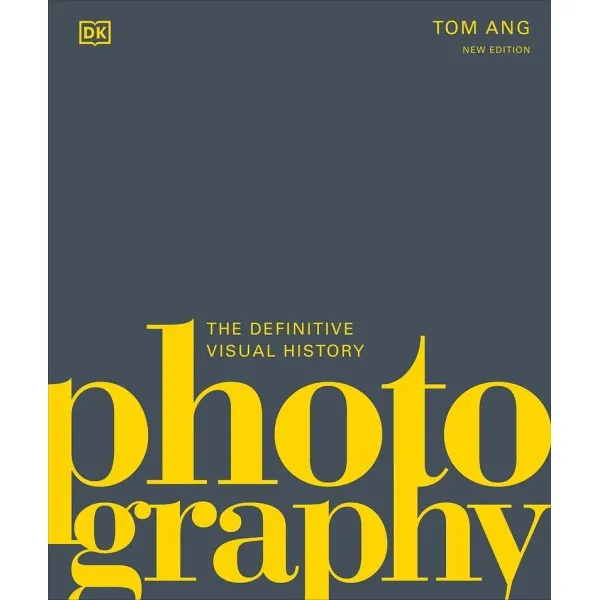 Photography : The Definitive Visual History 