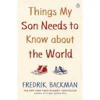 Things My Son Needs to Know About The World