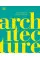 Architecture. The Definitive Visual History