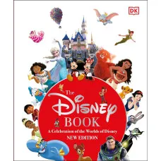 The Disney Book New Edition. A Celebration of the World of Disney. Centenary Edition