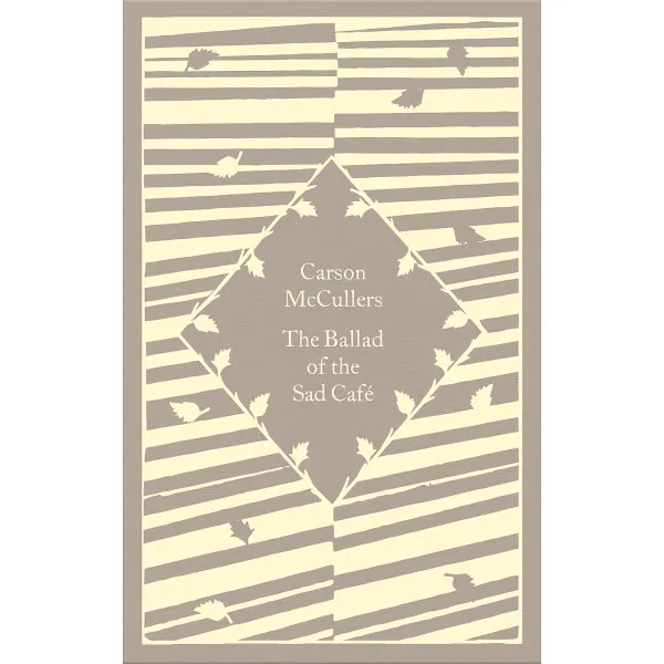 The Ballad of the Sad Cafe. Carson McCullers