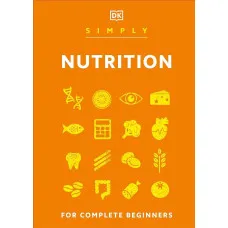 Simply Nutrition. For Complete Beginners