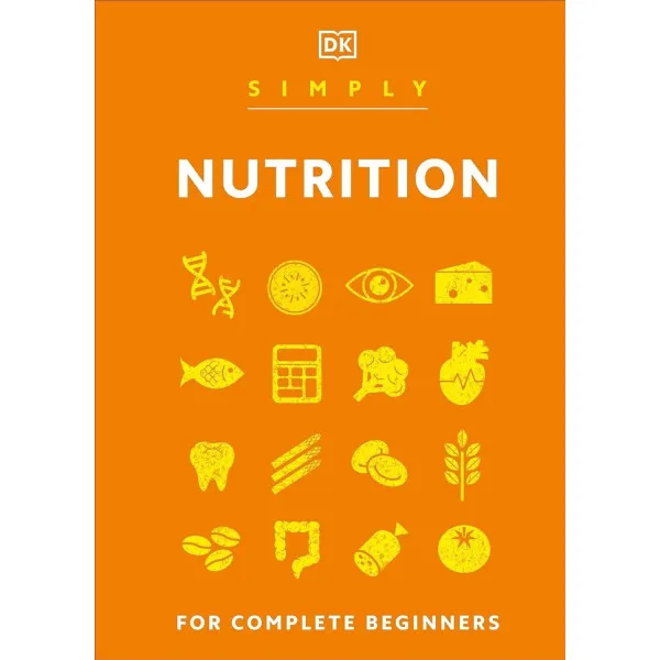 Simply Nutrition. For Complete Beginners