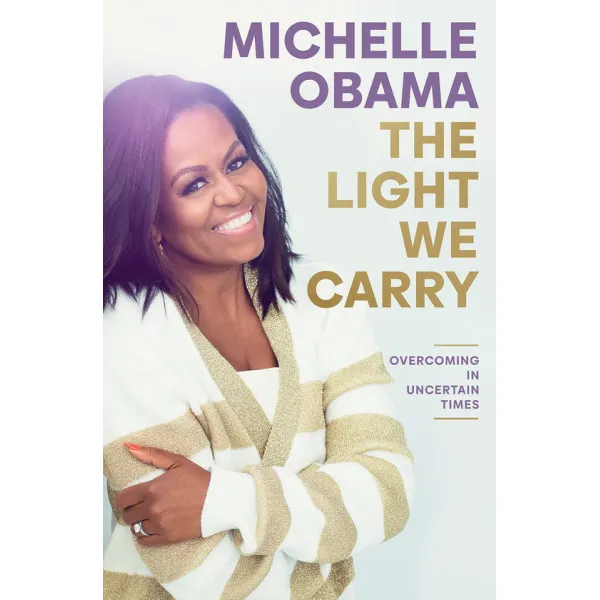 The Light We Carry: Overcoming In Uncertain Times