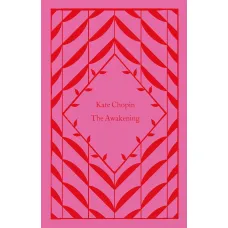 The Awakening. Kate Chopin