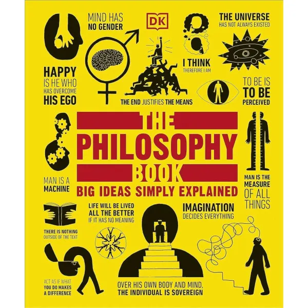 The Philosophy Book. Big Ideas Simply Explained