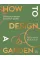 How to Design a Garden
