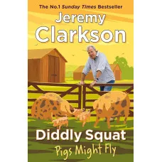 Diddly Squat. Pigs Might Fly