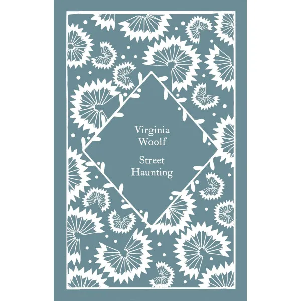 Street Haunting. Virginia Woolf