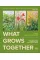 What Grows Together