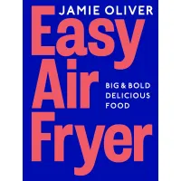Easy Air Fryer. Jamie Oliver