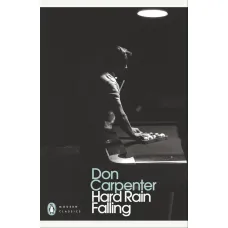 Hard Rain Falling. Don Carpenter