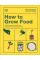 How to Grow Food
