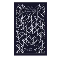The Spy Who Came in from the Cold. John Le Carré