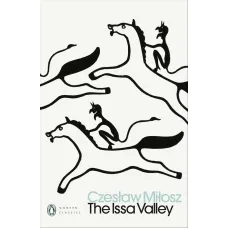 The Issa Valley. Czeslaw Milosz