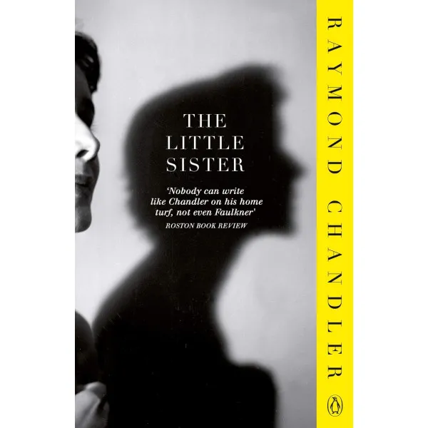 The Little Sister. Raymond Chandler