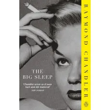 The Big Sleep. Raymond Chandler