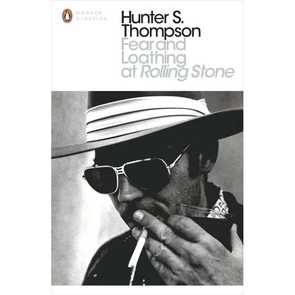 Fear and Loathing at Rolling Stone. Hunter S Thompson