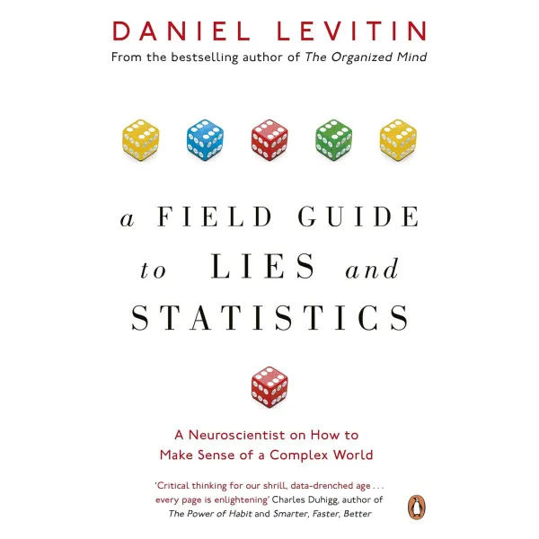 A Field Guide to Lies and Statistics