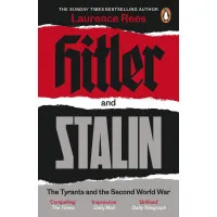 Hitler and Stalin. The Tyrants and the Second World War