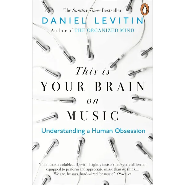 This is Your Brain on Music. Daniel J. Levitin