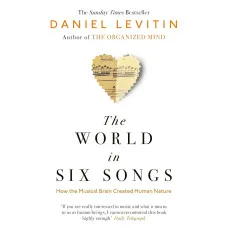 The World in Six Songs. Daniel J. Levitin