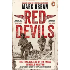 Red Devils. The Trailblazers of the Paras in World War Two