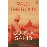 Burma Sahib. Paul Theroux