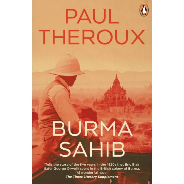Burma Sahib. Paul Theroux