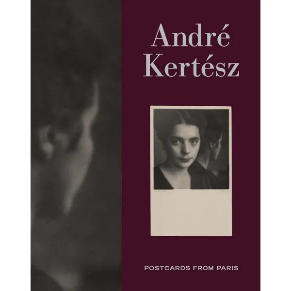 Andre Kertesz - Postcards from Paris