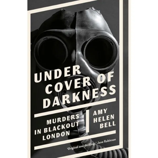 Under Cover of Darkness. Murders in Blackout London