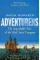 Adventurers. The Improbable Rise of the East India Company, 1550-1650