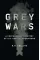 Grey Wars. N. W. Collins