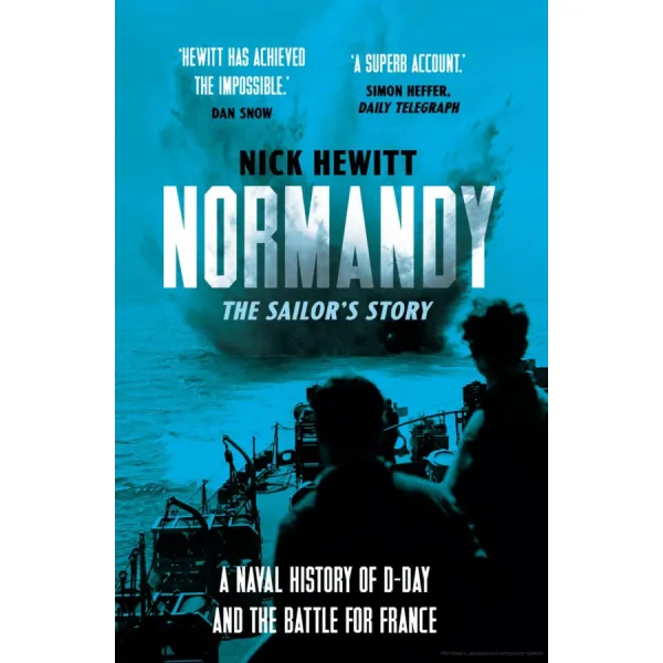 Normandy. The Sailors' Story