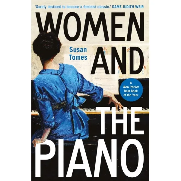 Women and the Piano. A History in 50 Lives