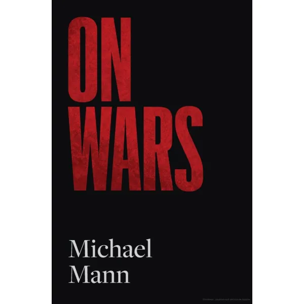 On Wars. Michael Mann