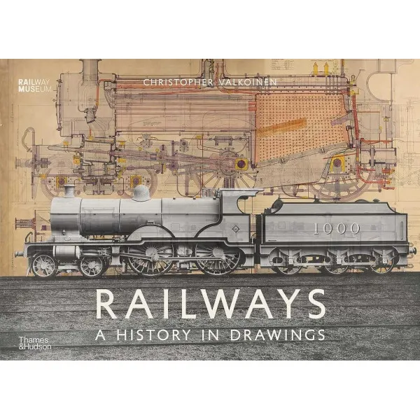 Railways . A History in Drawings